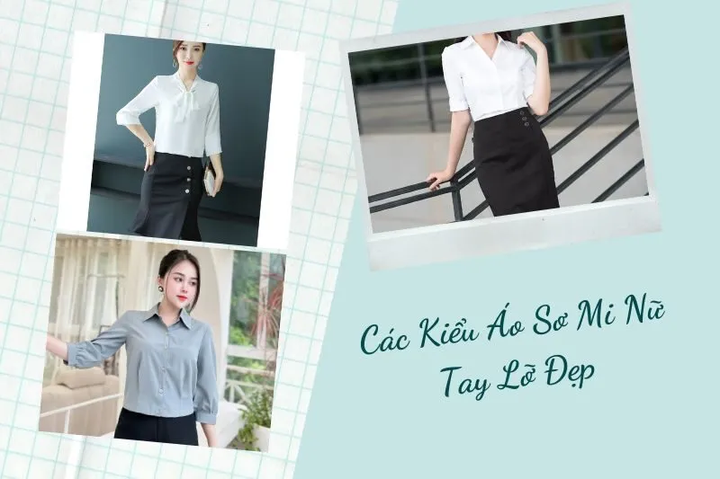 Khám Phá Các Kiểu Áo Sơ Mi Nữ Tay Lỡ Đẹp Và Thời Trang 2025