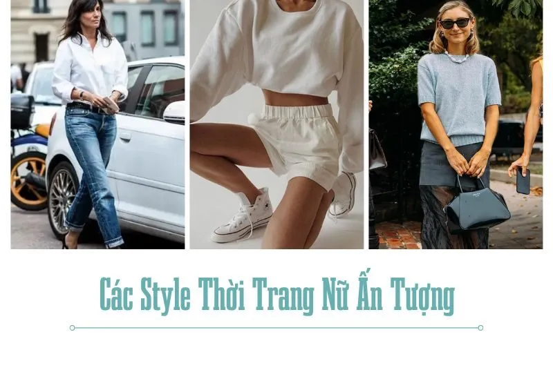 Khám Phá Các Style Thời Trang Nữ Ấn Tượng: Từ Cổ Điển Đến Hiện Đại