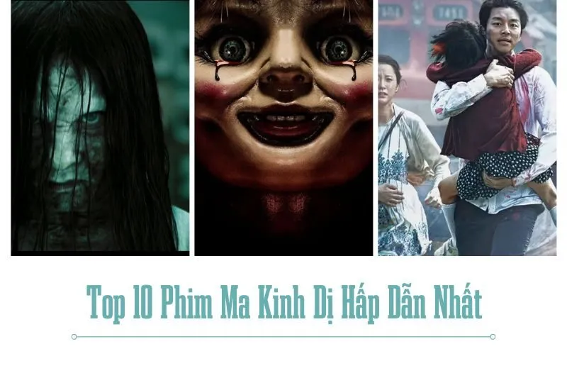 Top 10 Phim Ma Kinh Dị Hấp Dẫn Nhất Mọi Thời Đại