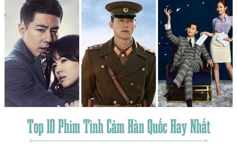Top 10 Phim Tình Cảm Hàn Quốc Hay Nhất Mọi Thời Đại