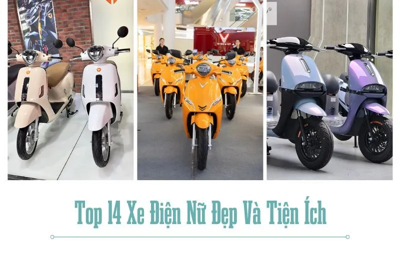 Top 14 Xe Điện Nữ Đẹp Và Tiện Ích Nhất Năm 2025 - Natural Shop