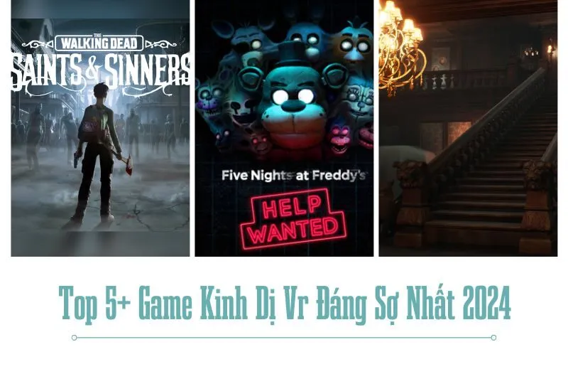 Top 5+ Game Kinh Dị Vr Đáng Sợ Nhất 2025 Trên Pc, Mobile Và Console