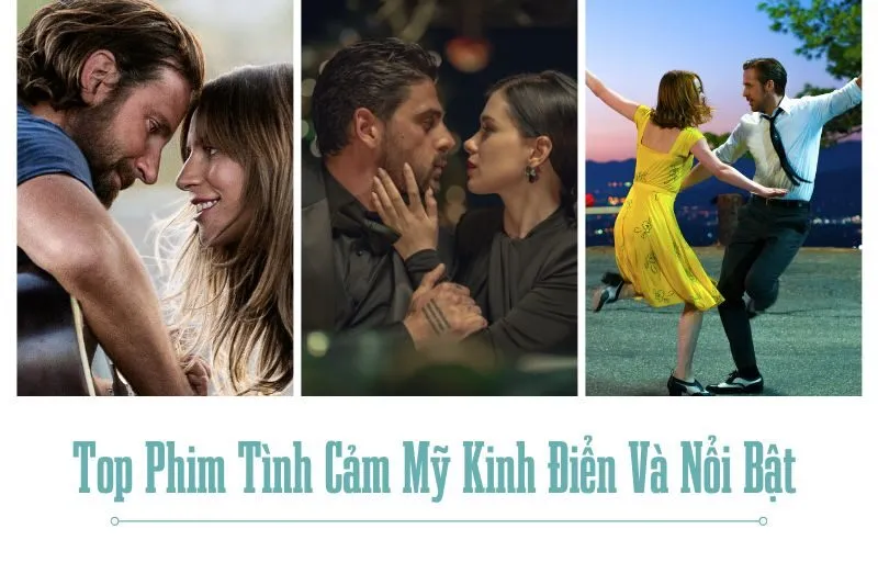 Top Phim Tình Cảm Mỹ Kinh Điển Và Nổi Bật Nhất