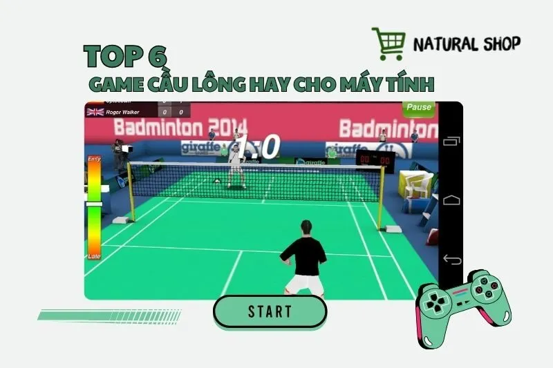 Game cầu lông hay cho máy tính 2025: Top 6 game đánh cầu hấp dẫn
